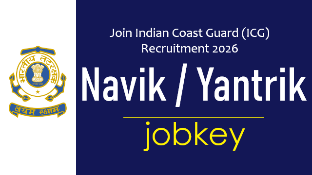 Coast Guard Navik Yantrik Online Form 2026-jobkey